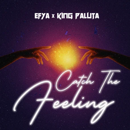 Efya Drops New Hit "Catch The Feeling" Featuring King Paluta